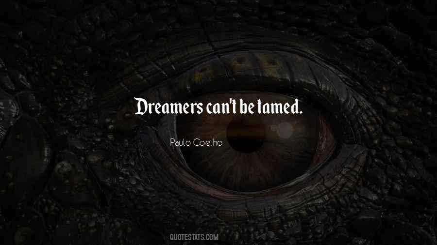 Quotes About Dreamers #1664370