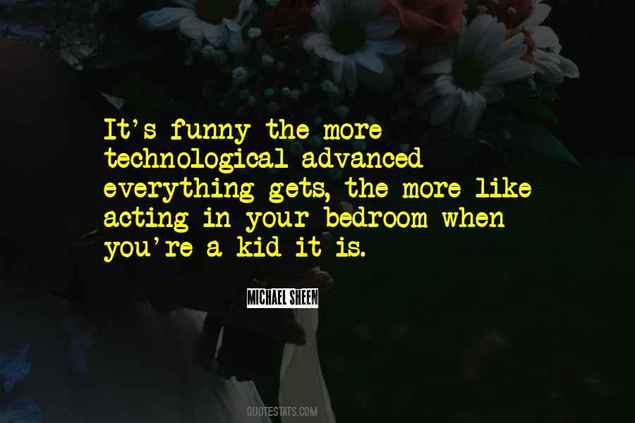 Quotes About Acting Like A Kid #352741