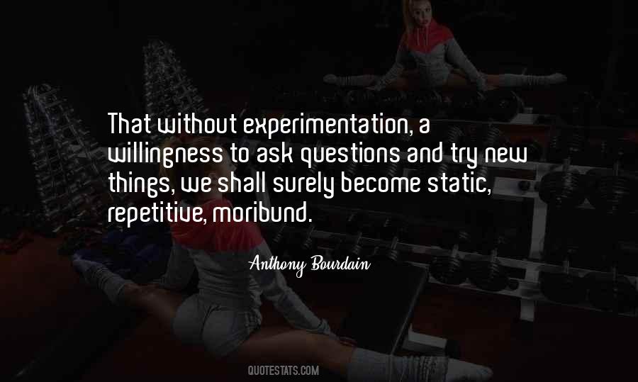Quotes About Experimentation #878044