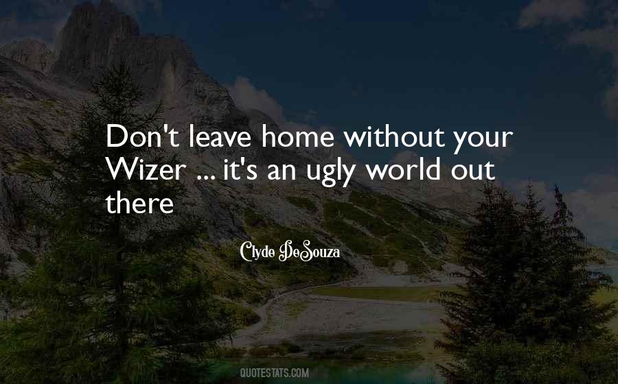 Quotes About Ugly World #1294548