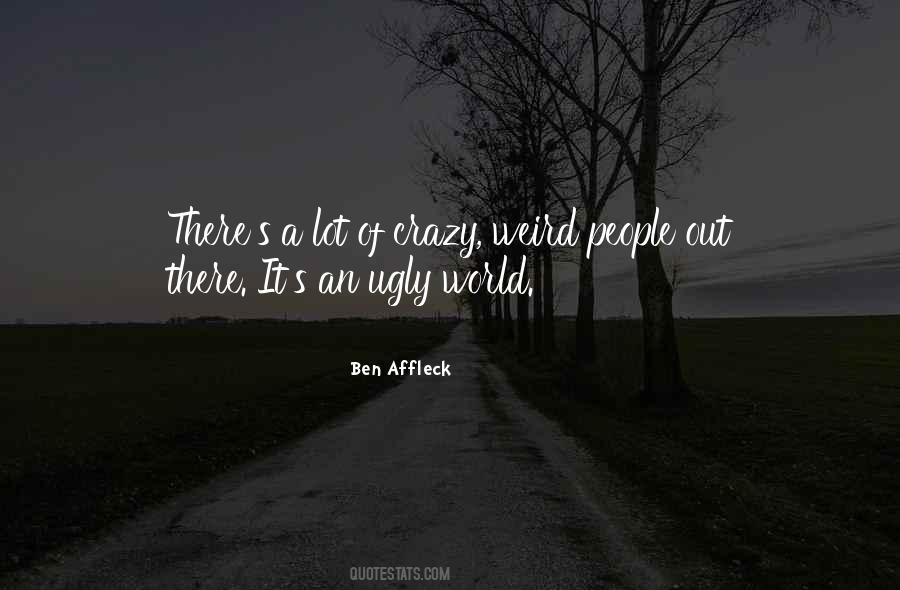 Quotes About Ugly World #1862050