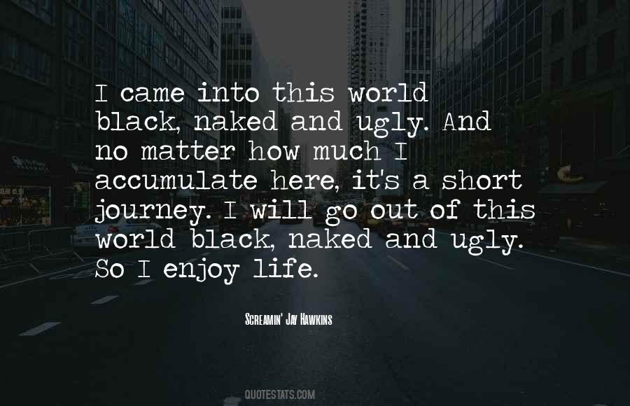 Quotes About Ugly World #746738