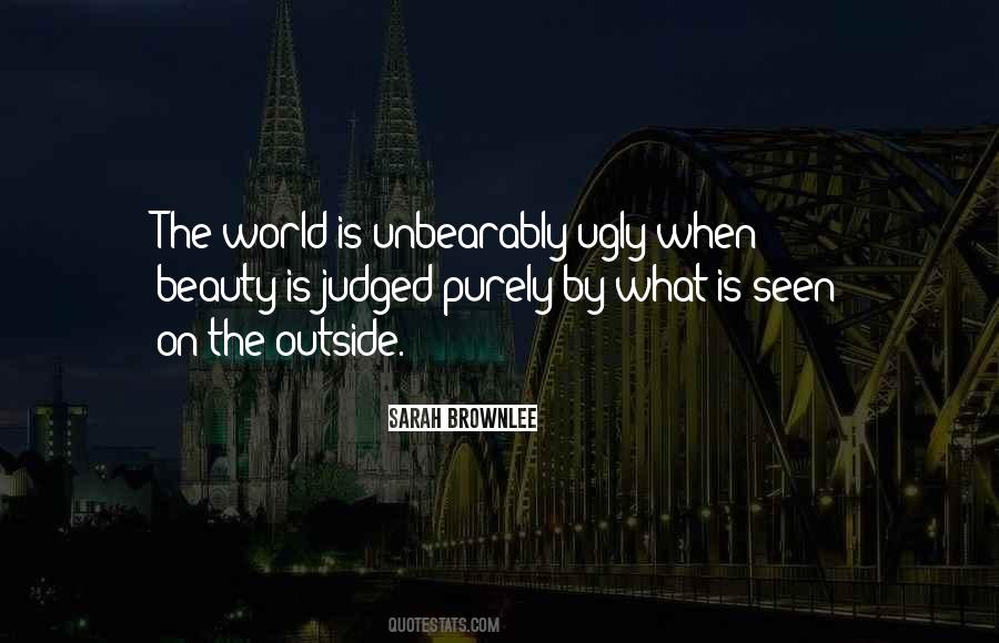 Quotes About Ugly World #763156