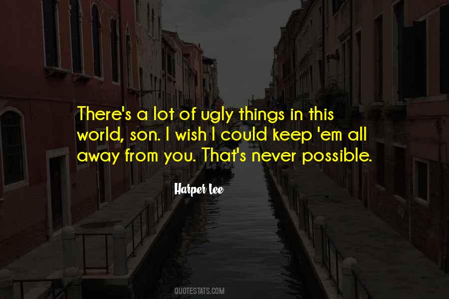 Quotes About Ugly World #874985
