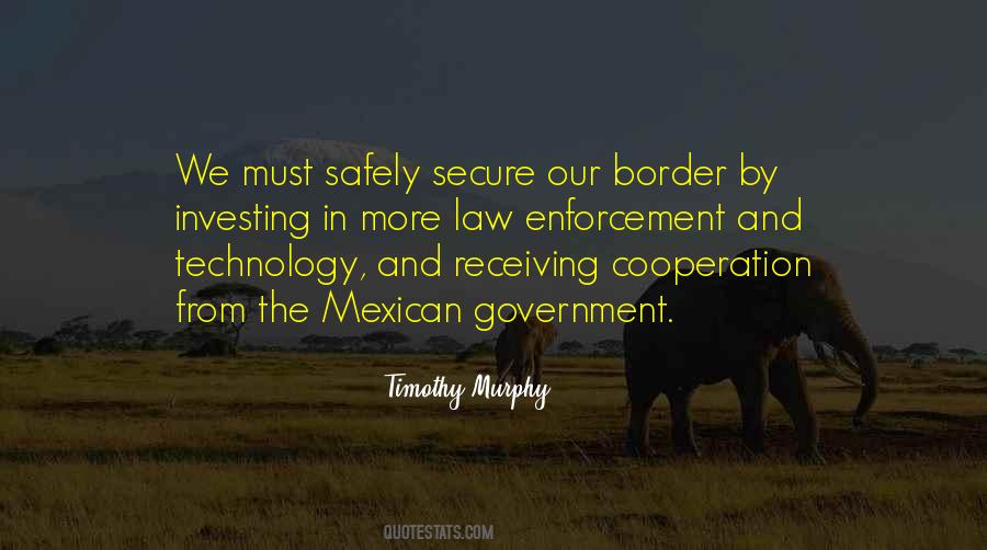 Quotes About Mexican Border #1308726