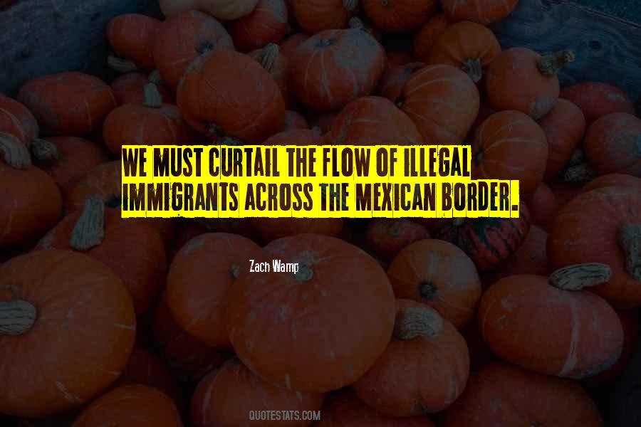 Quotes About Mexican Border #1662960