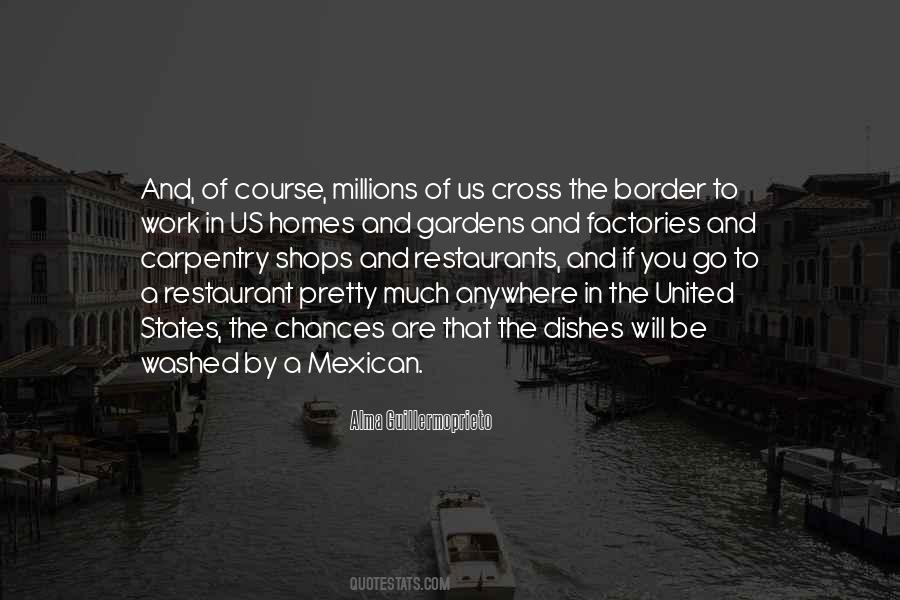 Quotes About Mexican Border #762465