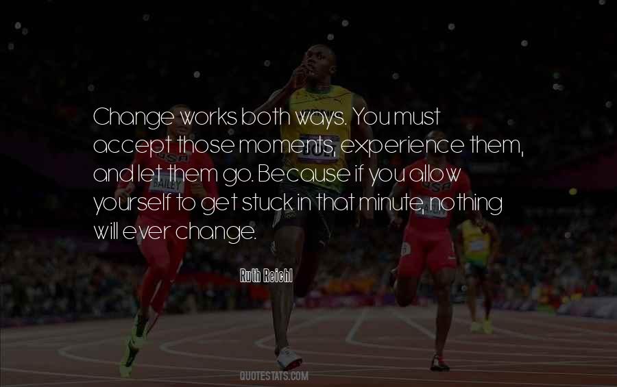 Quotes About Moments That Change You #1349954