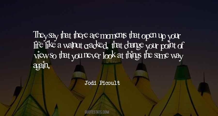 Quotes About Moments That Change You #1819152