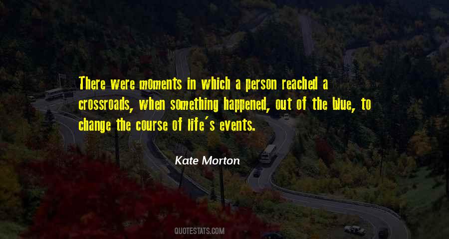 Quotes About Moments That Change You #517825