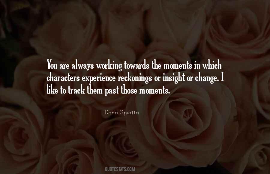 Quotes About Moments That Change You #527026