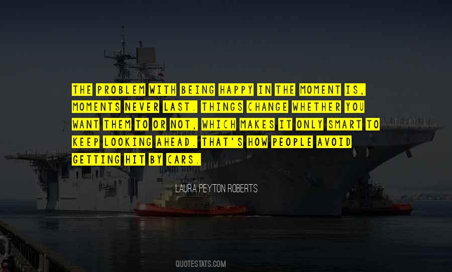 Quotes About Moments That Change You #751533
