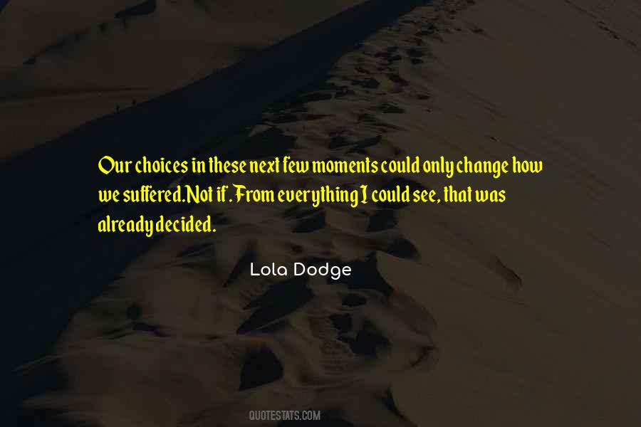 Quotes About Moments That Change You #752151