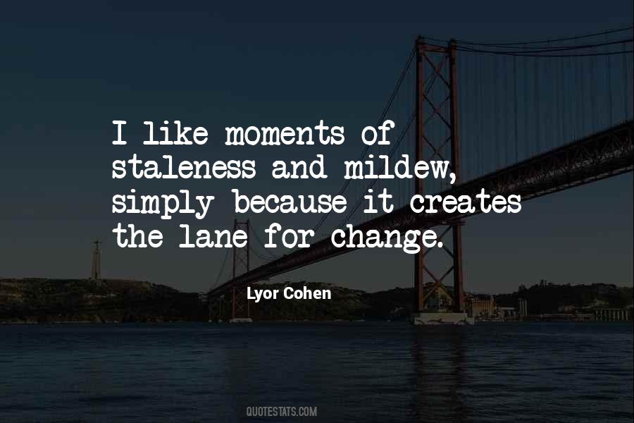 Quotes About Moments That Change You #893700