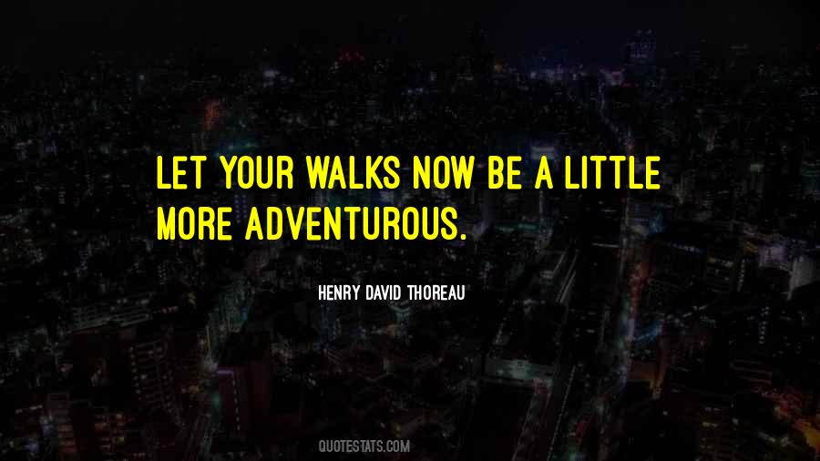 Quotes About Adventurous #1633182