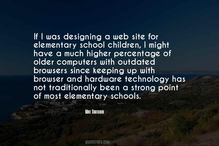 Quotes About Elementary School #1093298