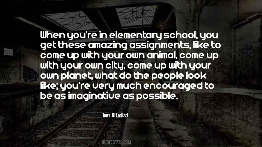 Quotes About Elementary School #1236462