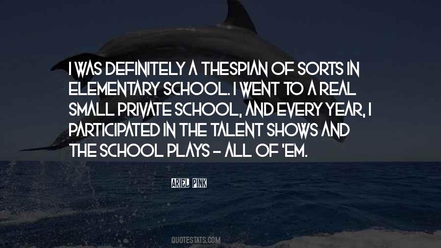 Quotes About Elementary School #1749244