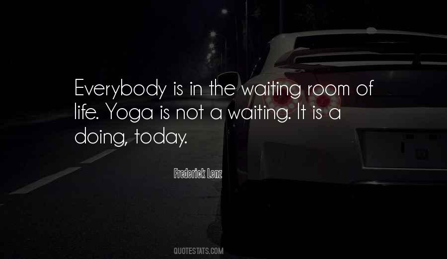 Quotes About Waiting Rooms #862609
