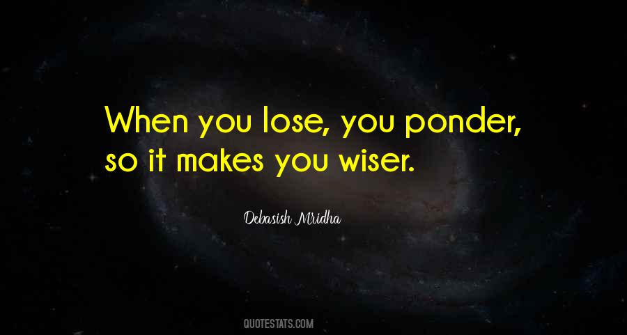 Quotes About Wiser #1287234