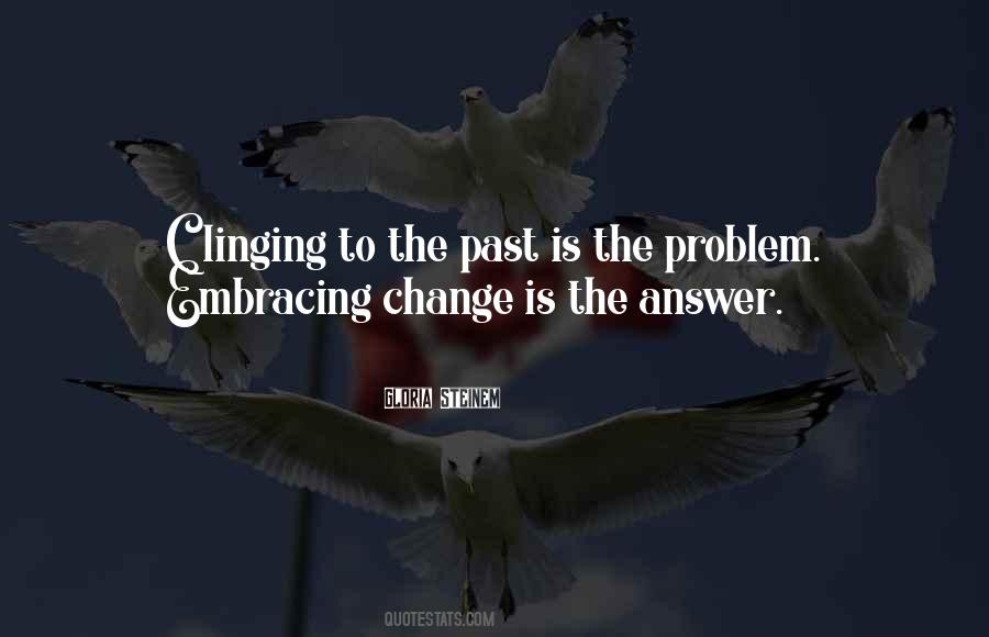 Quotes About Clinging #261594 Quotes About Clinging #261594