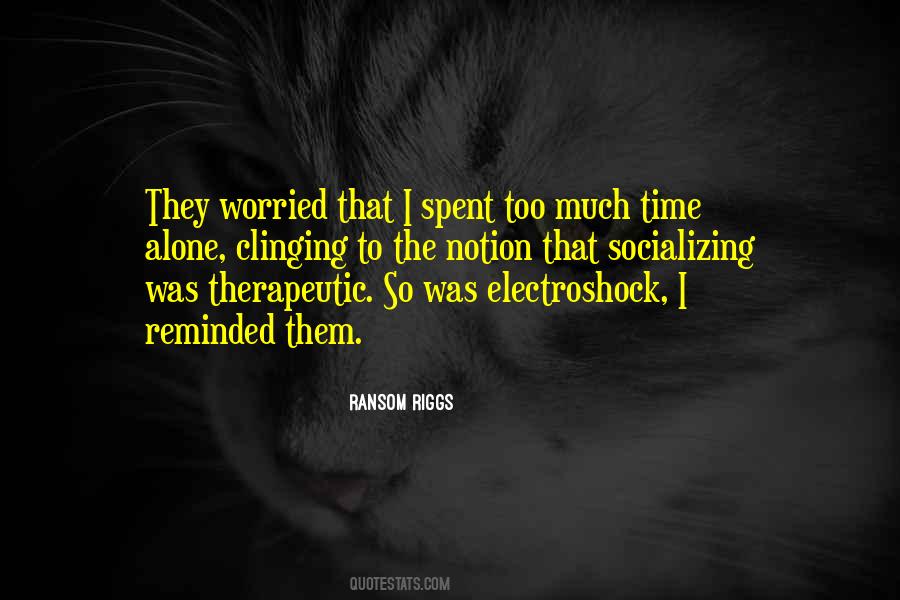 Quotes About Clinging #442507 Quotes About Clinging #442507