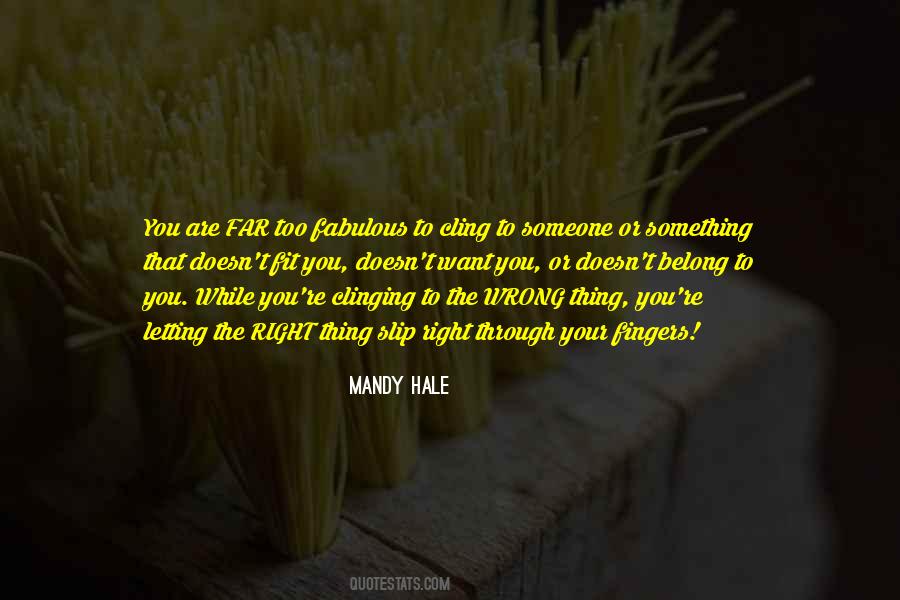 Quotes About Clinging #496615 Quotes About Clinging #496615