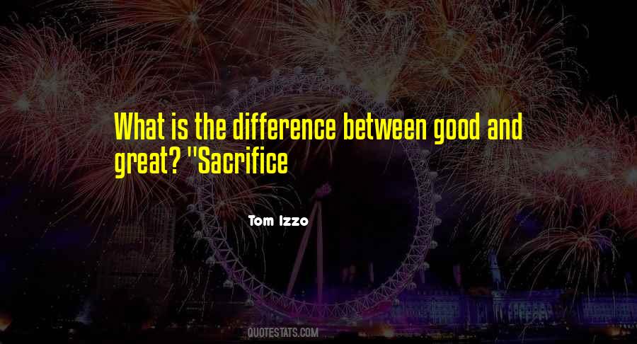 Quotes About The Difference Between Good And Great #1389549