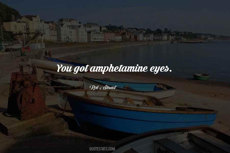 Amphetamine Quotes #65359