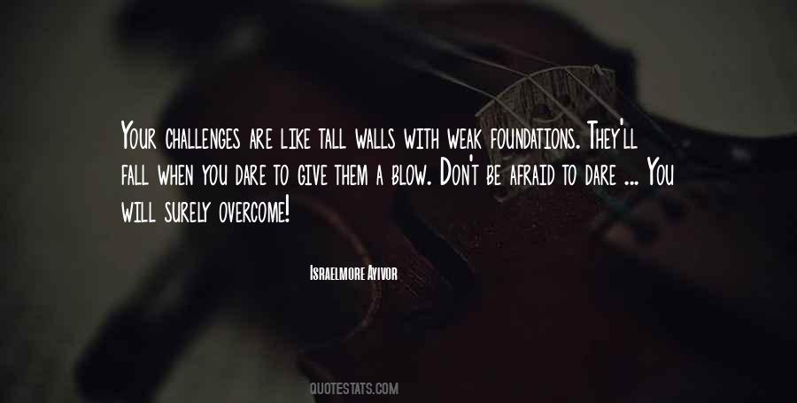 Quotes About Overcome Weakness #506115