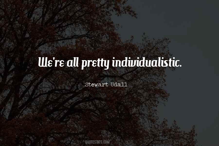 Quotes About Individualistic #1872380
