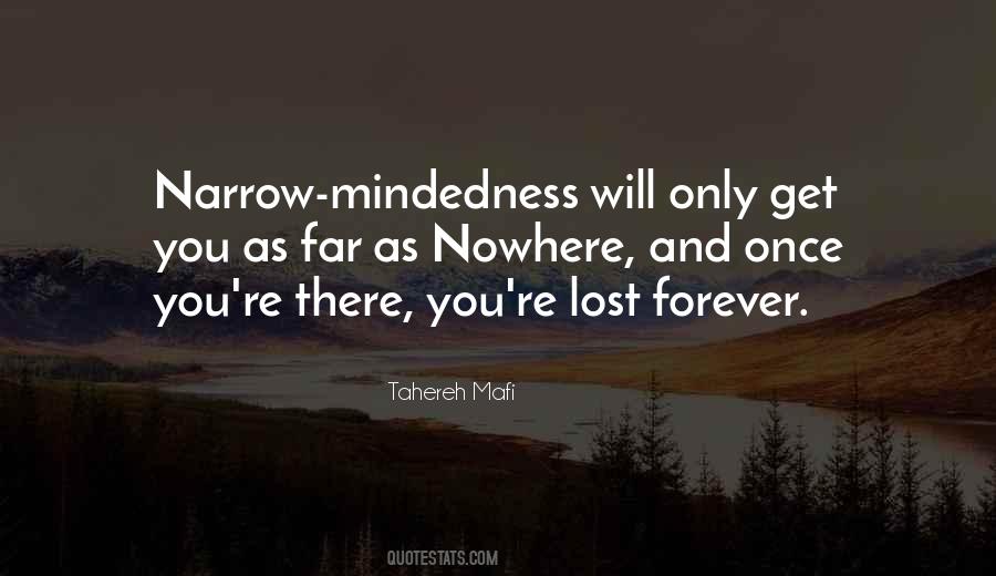 Quotes About Narrow Mindedness #432392