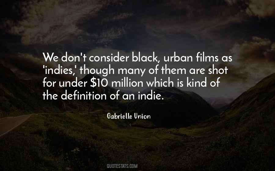 Quotes About Indie Films #4408