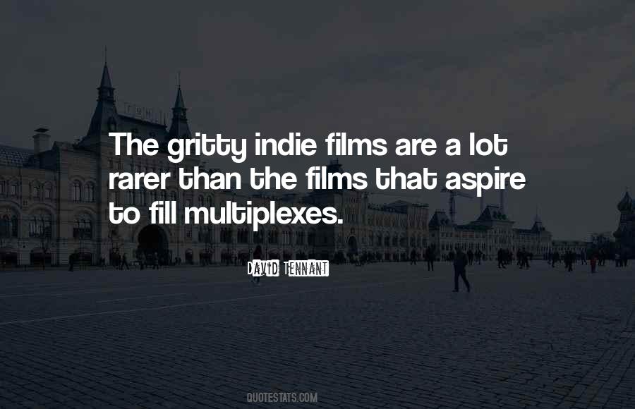 Quotes About Indie Films #54108