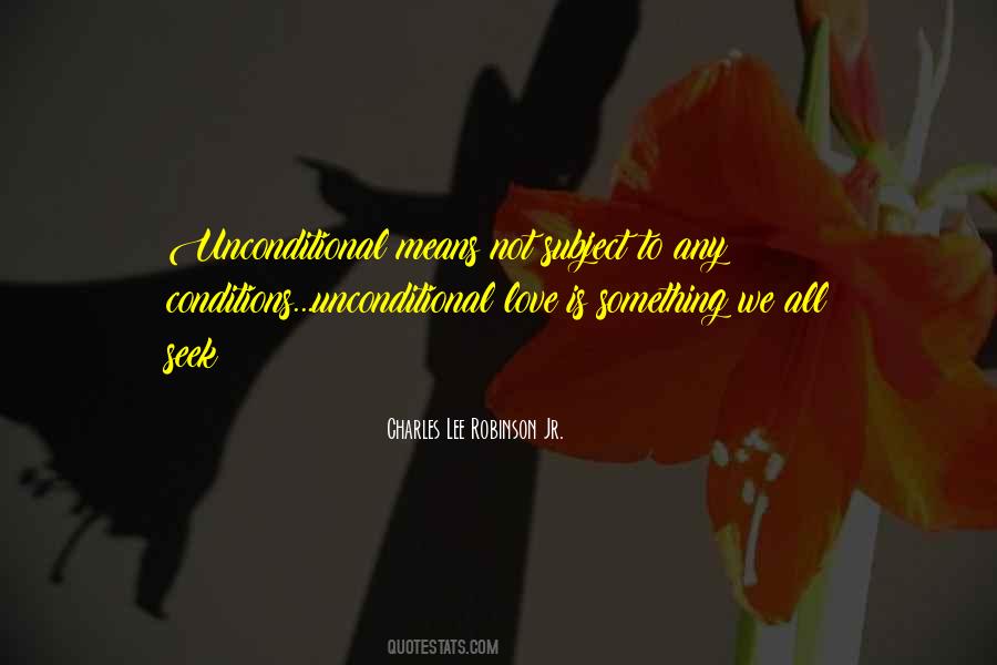 Quotes About Unconditional #1029594