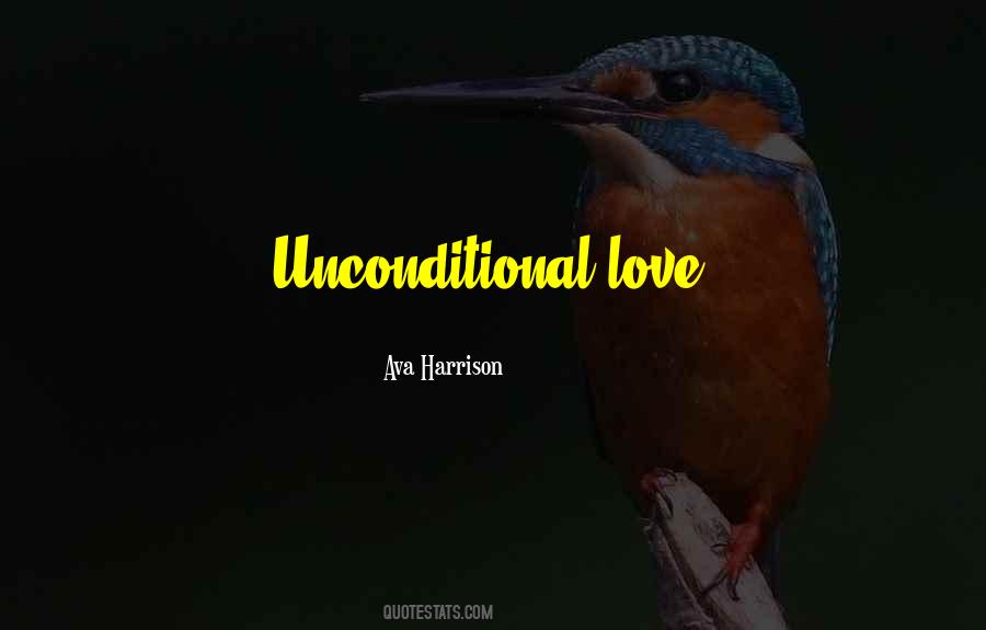 Quotes About Unconditional #1233922
