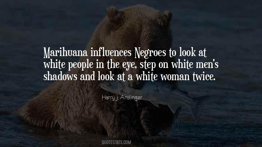 Anslinger's Quotes #1808934