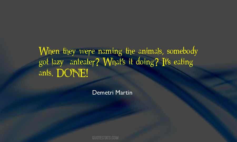Anteater Quotes #668375