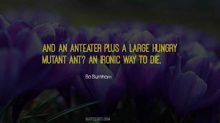 Anteater Quotes #878367