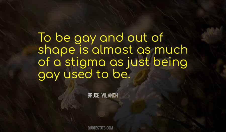 Quotes About Being Gay #912719