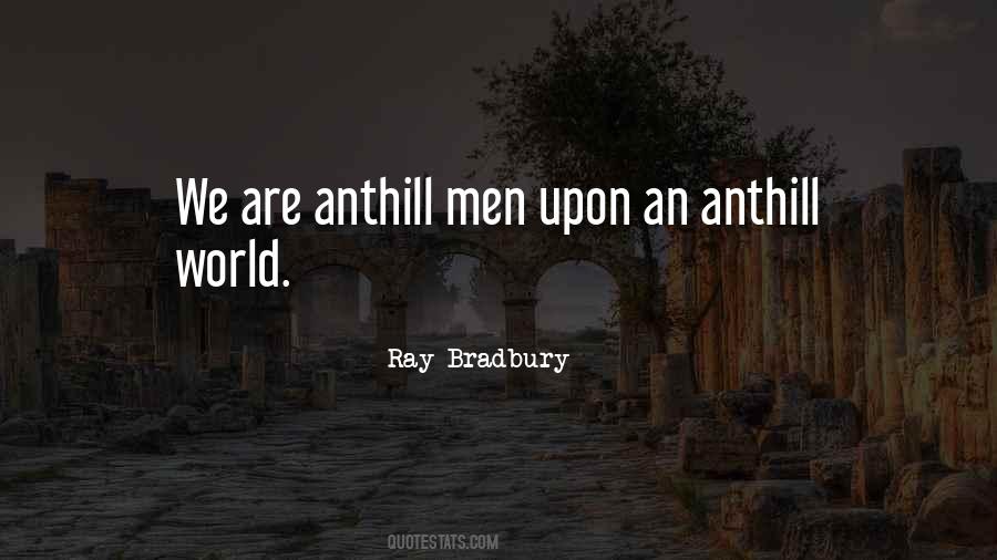 Anthill Quotes #1027820