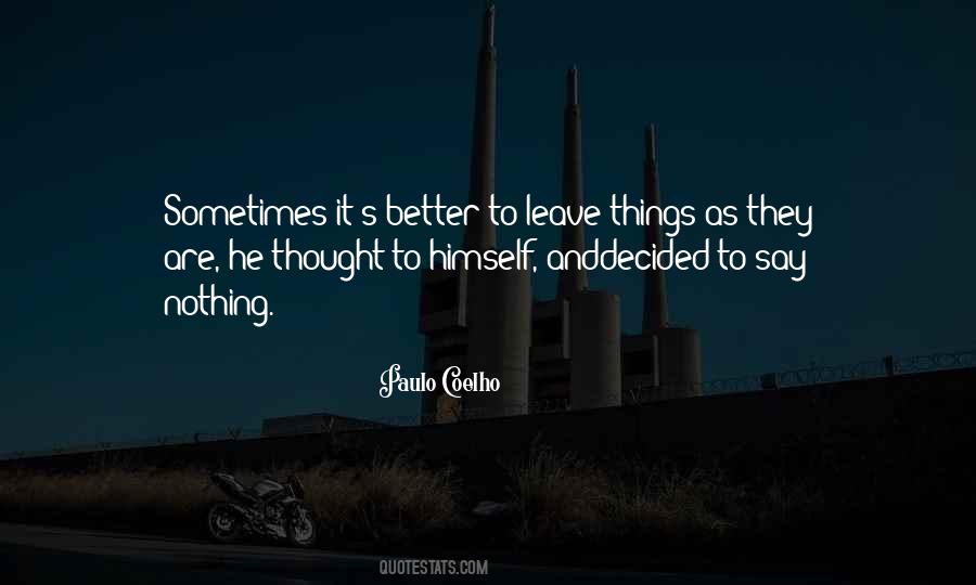 Quotes About Better To Say Nothing #236595