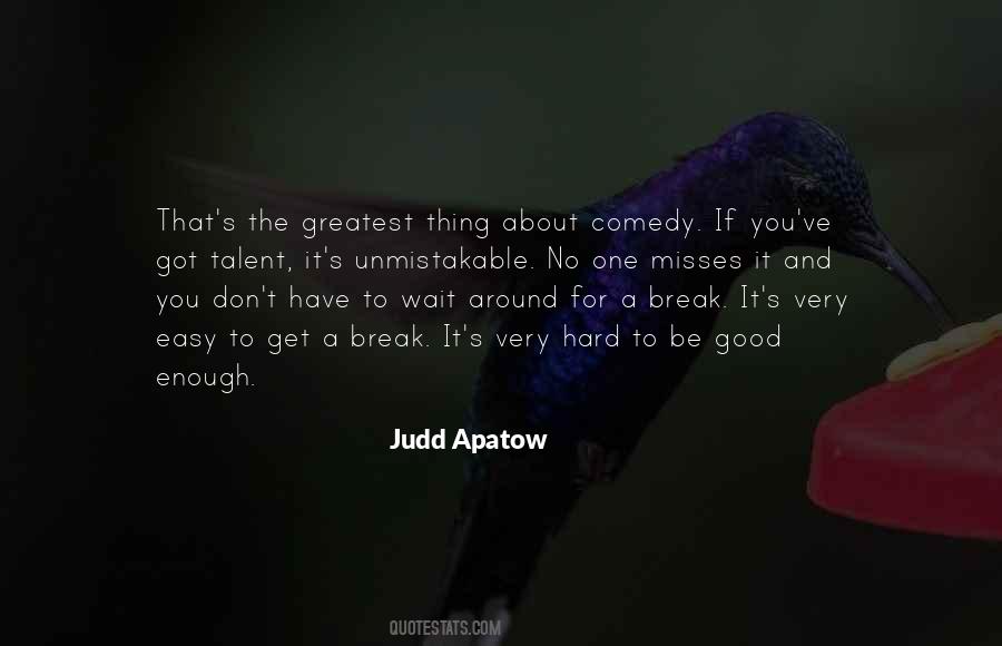 Apatow's Quotes #1537756