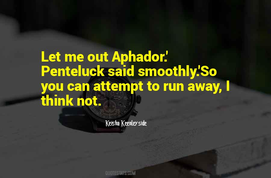 Aphador Quotes #1206911