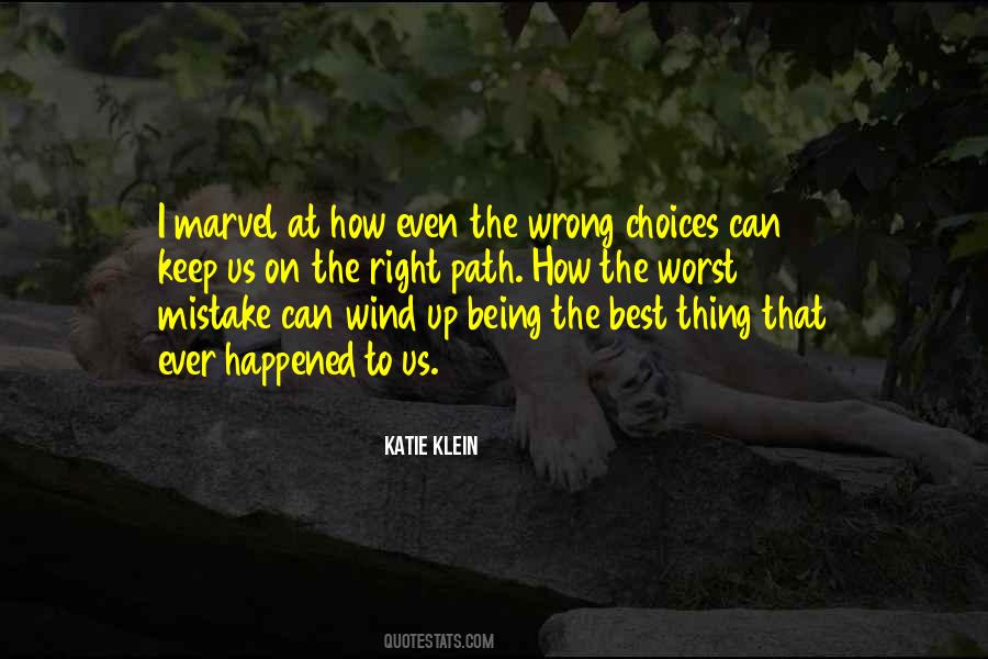 Quotes About Wrong Choices #1153658