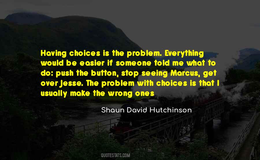 Quotes About Wrong Choices #164766