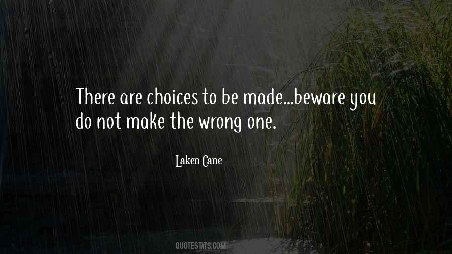 Quotes About Wrong Choices #447667