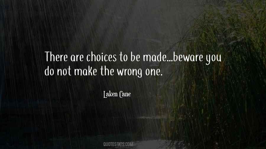 Quotes About Wrong Choices #447667 Quotes About Wrong Choices #447667