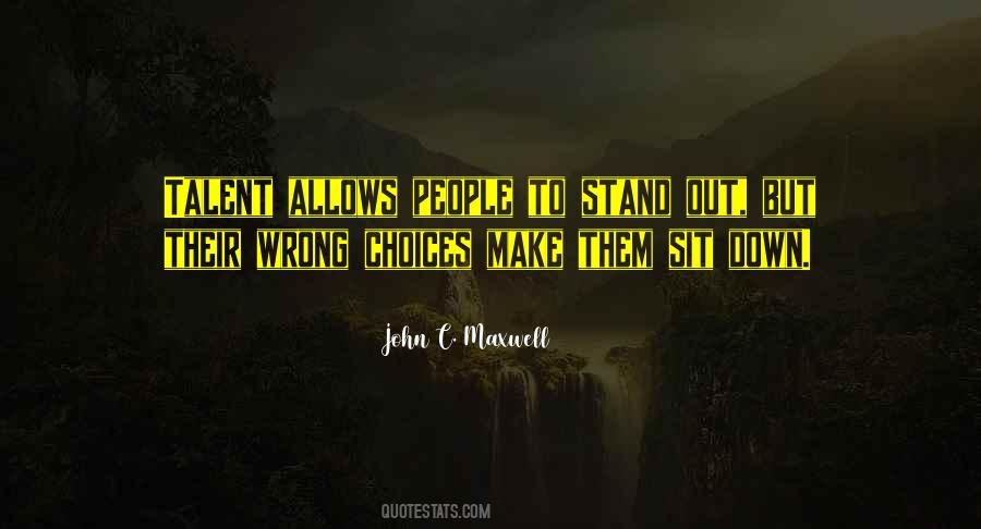 Quotes About Wrong Choices #700870