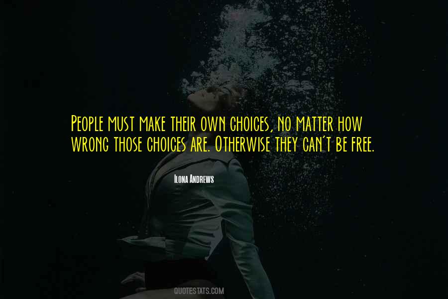 Quotes About Wrong Choices #786448